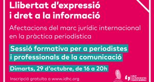 Llibertat d’expressió i dret a la informació: afectacions del marc jurídic internacional en la pràctica periodística